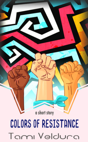 Colors of Resistance cover, a geometric paint design in the background with three fists of different skin color raised in the foreground.