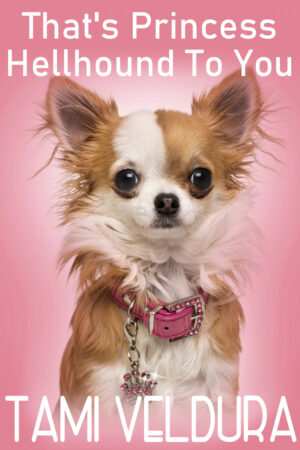 That's Princess Hellhound To You Ebook Cover