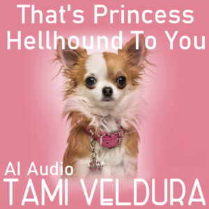 That's Princess Hellhound To You Audio Cover